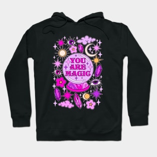 YOU ARE MAGIC Hoodie